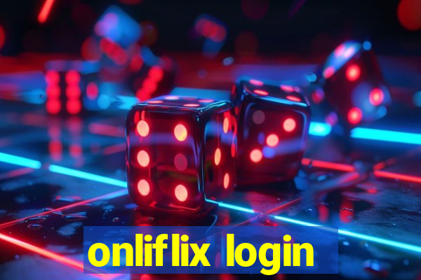 onliflix login